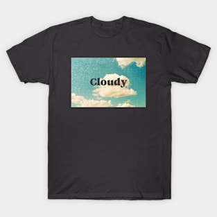 Cloudy Clouds Cloud T-Shirt